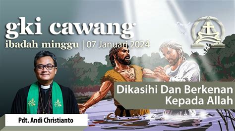 Kebaktian Umum 07 Januari 2024 Pk 09 00 WIB YouTube