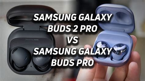 Samsung Galaxy Buds 2 Pro vs Samsung Galaxy Buds Pro - SoundGuys