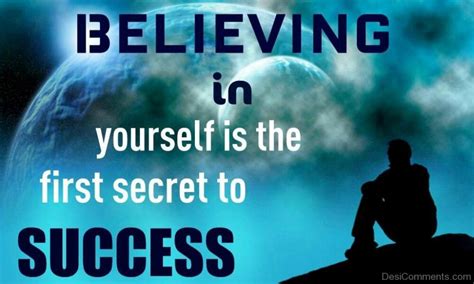 Believing In Yourself Is The First Secret To Success