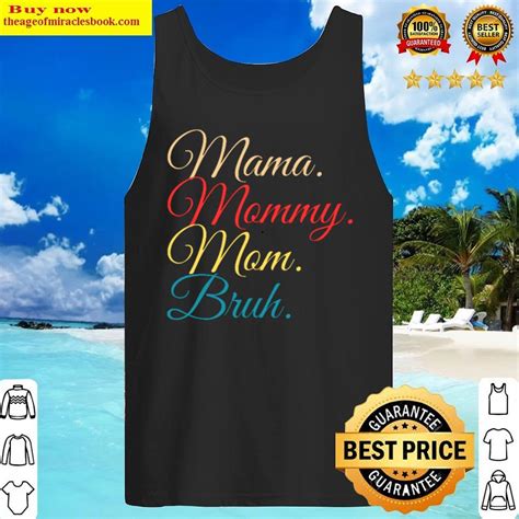 Mama Mommy Mom Bruh Shirt