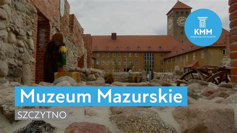 Muzeum Mazurskie Szczytno YouTube