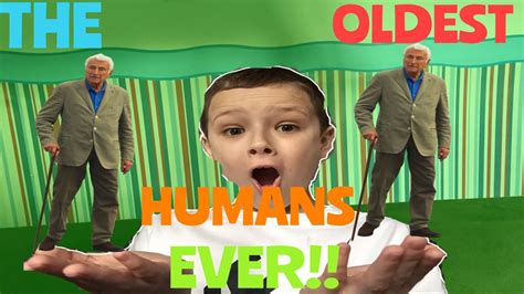 REACTING TO THE OLDEST HUMANS TO EVER LIVE Dylan S Diary YouTube