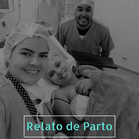 Saiba Mais Sobre O Relato De Parto Da Jeane Doula Brasil Blog