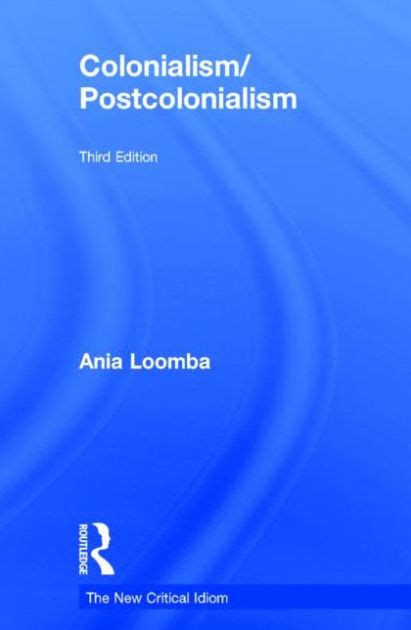 Colonialismpostcolonialism By Ania Loomba Hardcover Barnes And Noble®