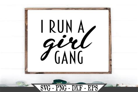 I Run A Girl Gang SVG 523157