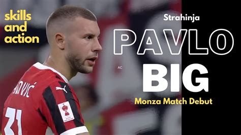 Strahinja Pavlovic Skills Vs Monza Debut Milan New Monster Pavlovic