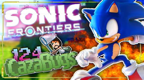 Los Mejores BUGS Y GLITCHES De SONIC FRONTIERS CazaBugs 124 YouTube