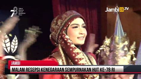 Malam Resepsi Kenegaraan Sempurnakan Hut Ke Ri Di Jambi Youtube