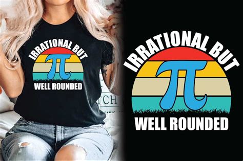 Irrational But Well Rounded Pi Day Shirt Graphic By Almamun2248