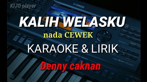 Kalih Welasku Nada Cewek Karaoke Lirik Denny Caknan Youtube Music