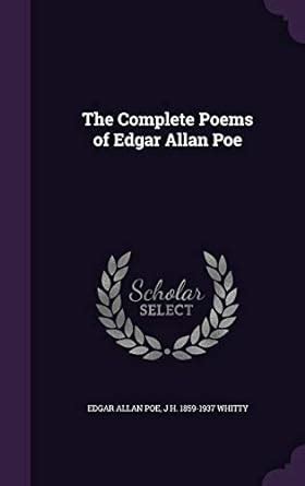 The Complete Poems Of Edgar Allan Poe Poe Edgar Allan Whitty J H