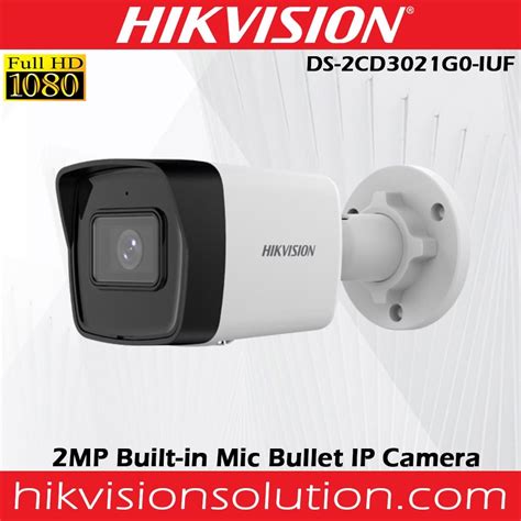 Hikvision DS 2CD3021G0 IUF 2MP 1080P Built In Mic Bullet Network Camera