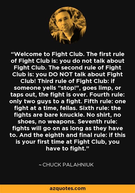 Chuck Palahniuk Quote Welcome To Fight Club The First Rule Of Fight