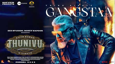 Gangstaa Thunivu Third Single Ajith Kumar H Vinoth Ghibran