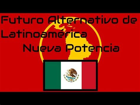 Futuro Alternativo De Latinoam Rica Capitulo Youtube