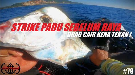 Strike Padu Di Bulan Ramadhan Chilli Kayak Vlog Kayak Fishing