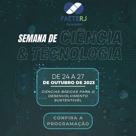 Semana De Ci Ncia E Tecnologia Confiram A Programa O Faeterj Paracambi