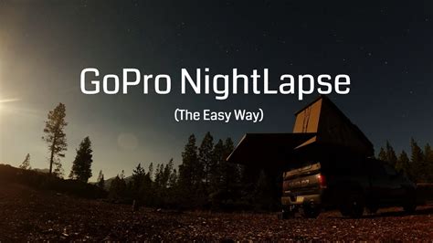 GoPro Nightlapse Tutorial No Editing Required YouTube