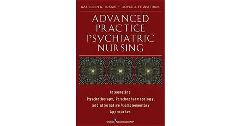 Advanced Practice Psychiatric Nursing Integrating Psychotherapy