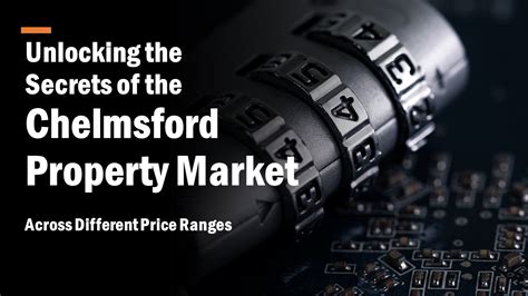 Unlocking The Secrets Of The Chelmsford Property Market Across