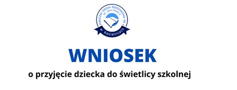 Wniosek o przyjęcie dziecka do świetlicy szkolnej Publiczna Szkoła