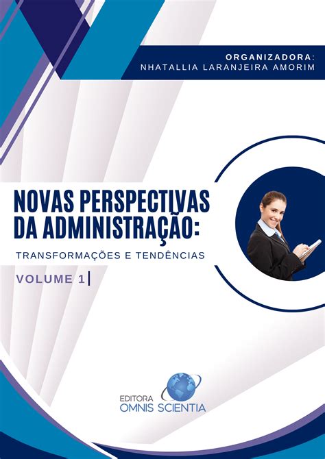 NOVAS PERSPECTIVAS DA ADMINISTRAÇÃO: TRANSFORMAÇÕES E TENDÊNCIAS