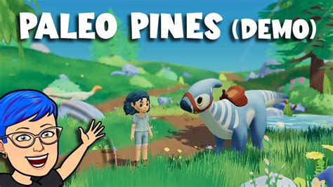 It S The Paleo Pines Demo YouTube