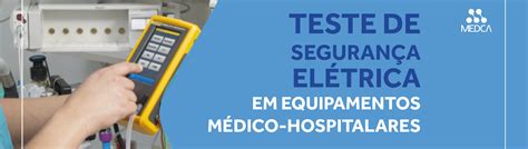 Teste De Seguran A El Trica Em Equipamentos M Dico Hospitalares Medca