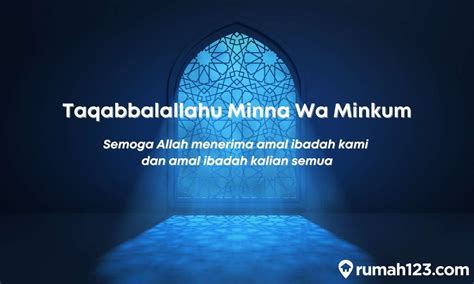 Arti Taqabbalallahu Minna Wa Minkum Dan Cara Menjawabnya