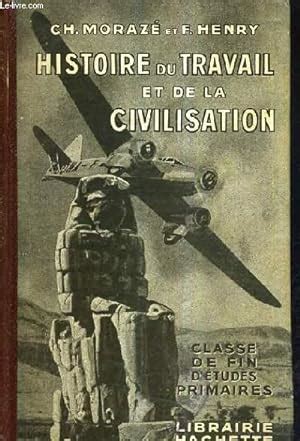 PETITE HISTOIRE DU TRAVAIL ET DE LA CIVILISATION COURS DE FIN D