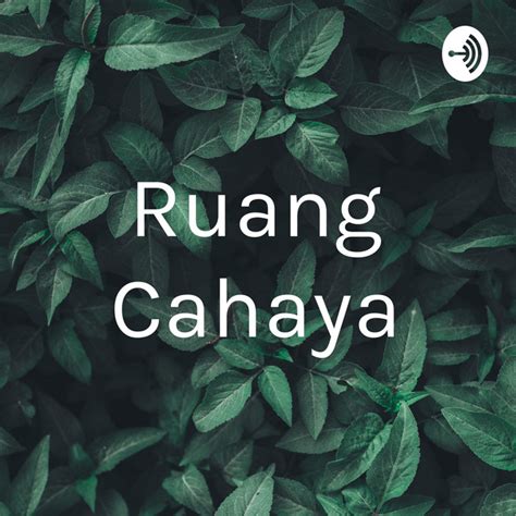 Ruang Cahaya Podcast On Spotify