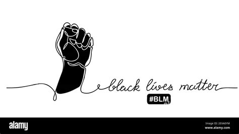 Black Lives Matter Vector Poster Banner With Fist One Line Drawing