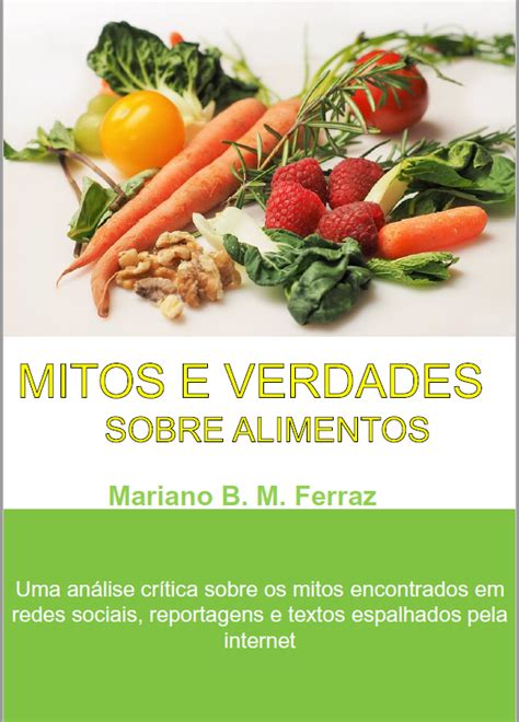 Livro Trata De Mitos E Verdades Sobre Alimentos Food Safety Brazil