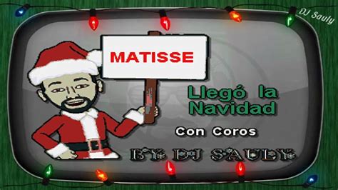 Matisse Llego La Navidad Karaoke Youtube