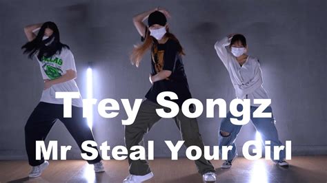 Trey Songz Mr Steal Your Girl Choreo Class Youtube