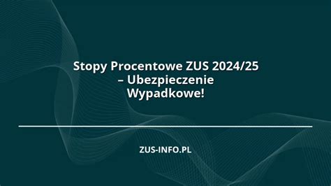 Stopy Procentowe Zus Ubezpieczenie Wypadkowe Zus Info