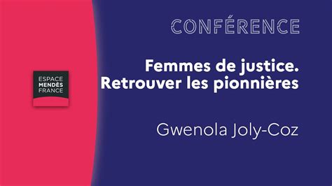 Femmes de justice Retrouver les pionnières Gwenola Joly Coz YouTube