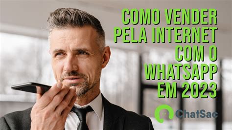 Como Vender Pela Internet O Whatsapp Em Blog Chatsac