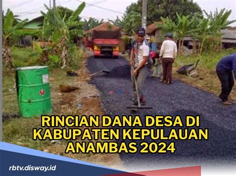 Lengkap Rincian Dana Desa Kabupaten Kepulauan Anambas 2024 Ini Desa