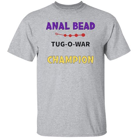 Anal Bead Tug O War Champion Shirt Bucktee
