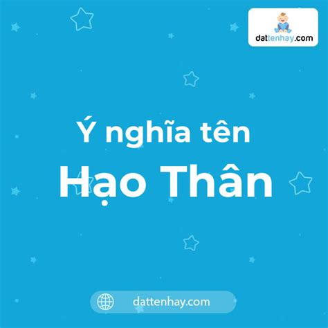 Ý Nghĩa Của Tên Hạo Thân Là Gì Tên Tiếng Anh Tiếng Trung Và Các Mẫu