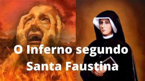 A Vis O Do Inferno Segundo Santa Faustina Youtube