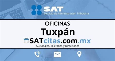 Oficinas SAT en Tuxpán Teléfonos y Horarios 2025