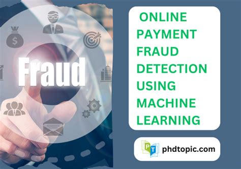 Online Payment Fraud Detection Using Machine Learning Topics