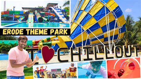 CHILL OUT Theme Park ERODE Theme Park 600rs Full Fun Theme Park