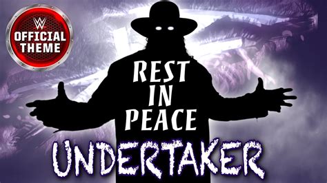 Wwe Rest In Peace The Undertaker 31st Theme Song Wwe Themes Pinterest