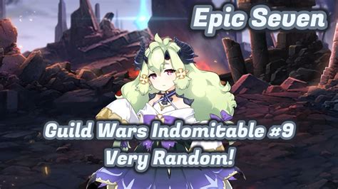 Epic Seven Guild Wars Indomitable Season 9 YouTube