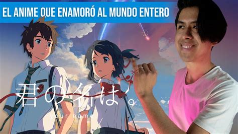 Análisis a Your Name Kimi no Na wa La mejor película anime