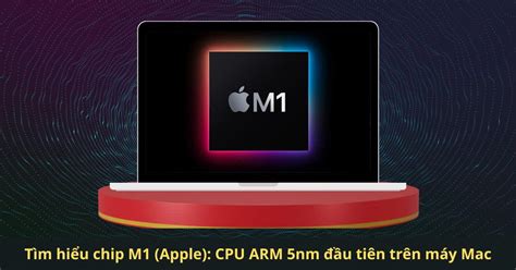 Top 21 chip m1 của apple in 2023 Kiến Thức Cho Người lao Động Việt Nam