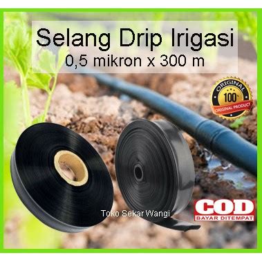 Selang Drip Irigasi 3 4 Dim X 5mikron X Panjang 300 Meter Selang Tetes